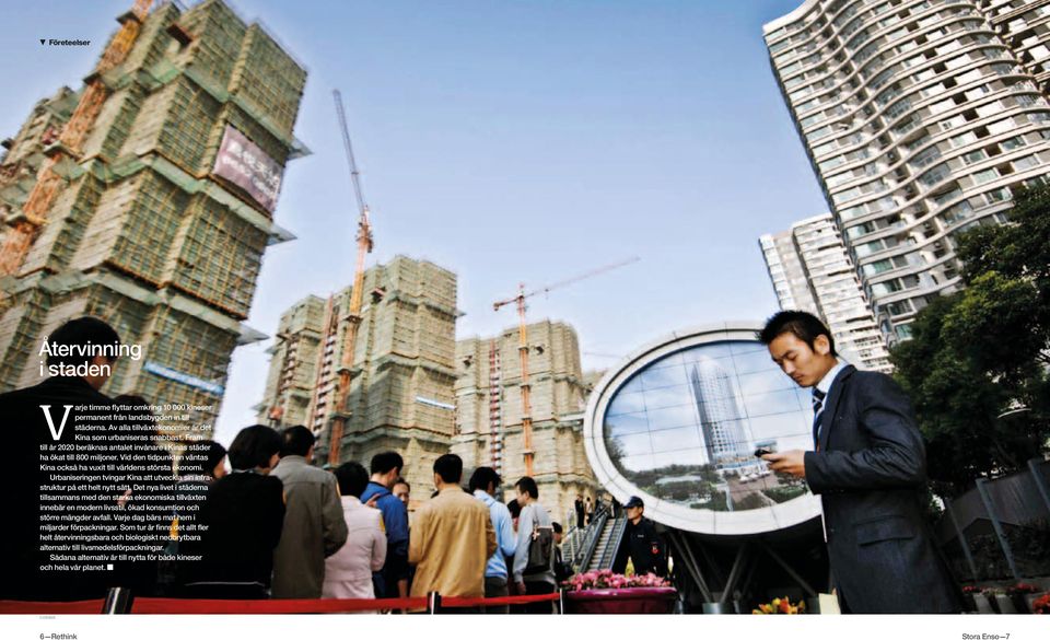 Urbaniseringen tvingar Kina att utveckla sin infrastruktur på ett helt nytt sätt.