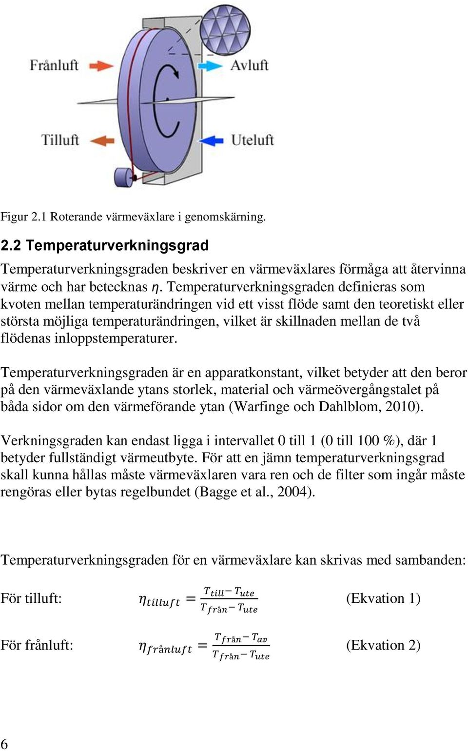 flödenas inloppstemperaturer.