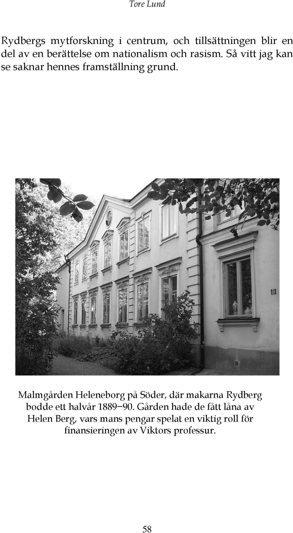 Malmgården Heleneborg på Söder, där makarna Rydberg bodde ett halvår 1889 90.