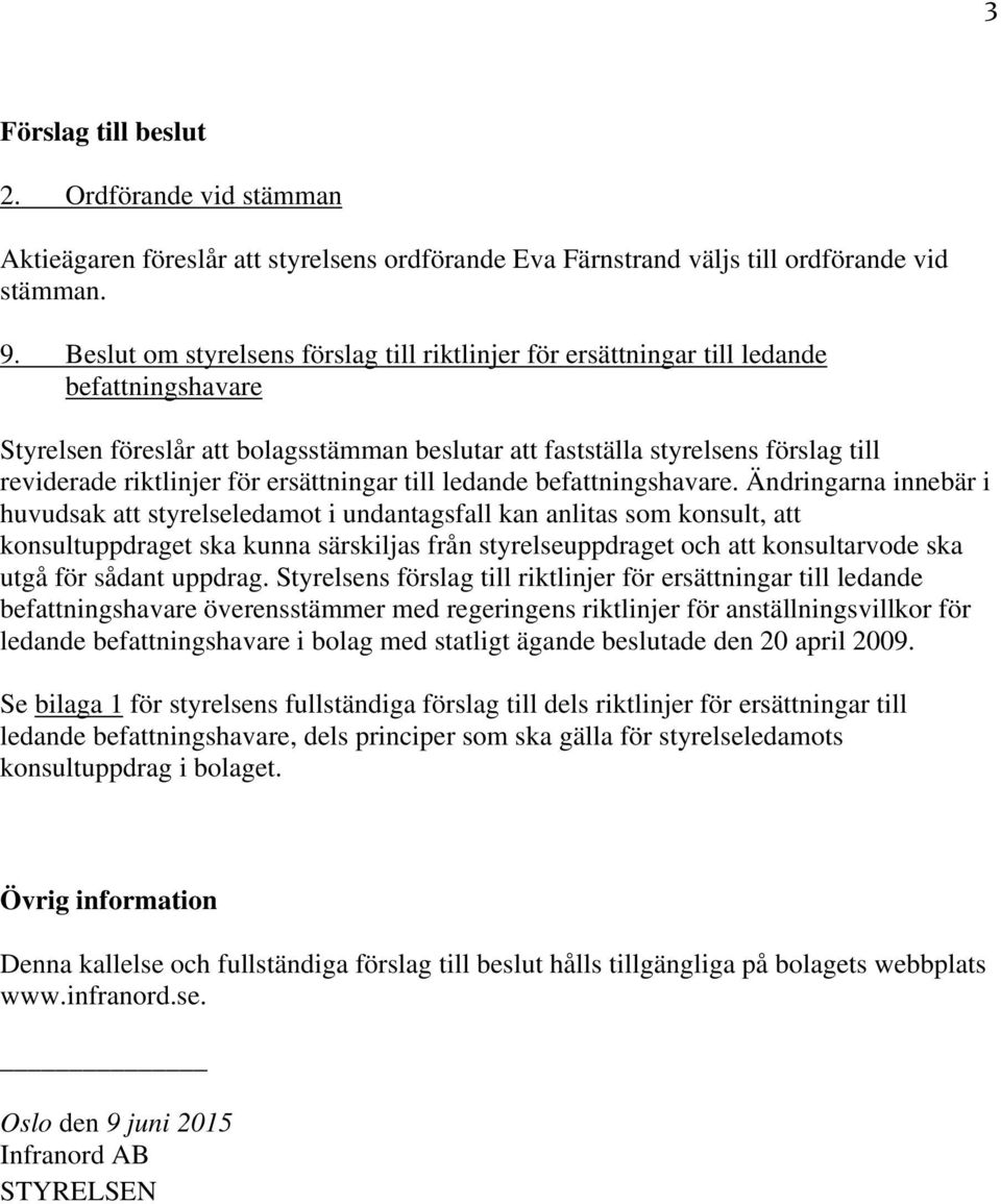 för ersättningar till ledande befattningshavare.