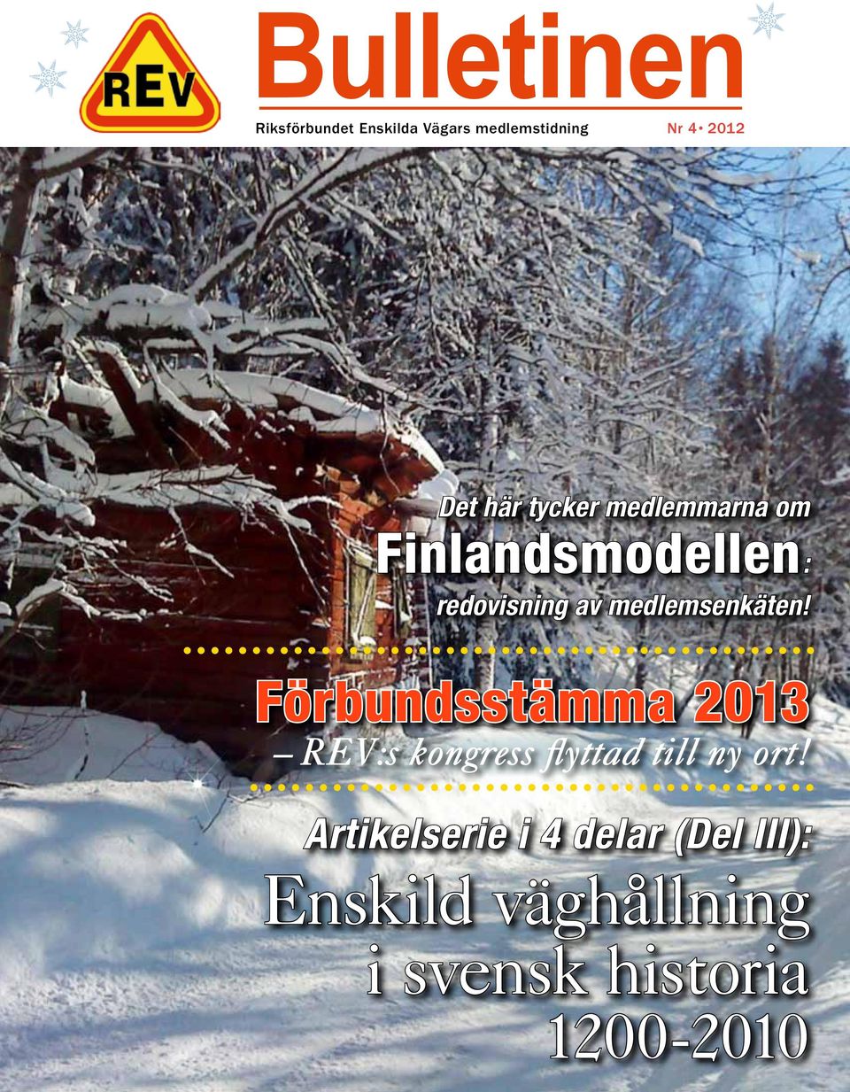 Förbundsstämma 2013 REV:s kongress flyttad till ny ort!