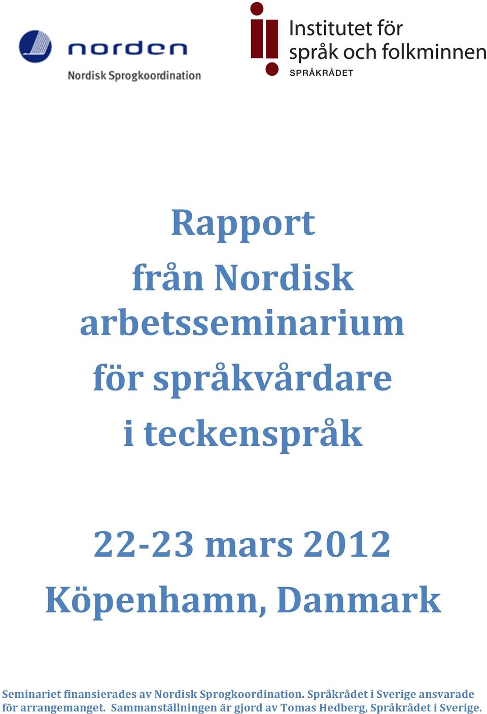 Nordisk Sprogkoordination.