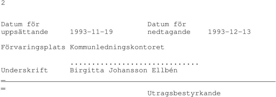 Förvaringsplats Kommunledningskontoret