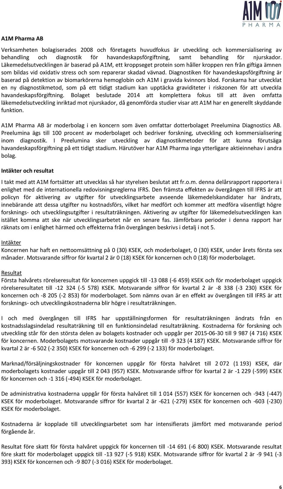 Diagnostiken för havandeskapsförgiftning är baserad på detektion av biomarkörerna hemoglobin och A1M i gravida kvinnors blod.