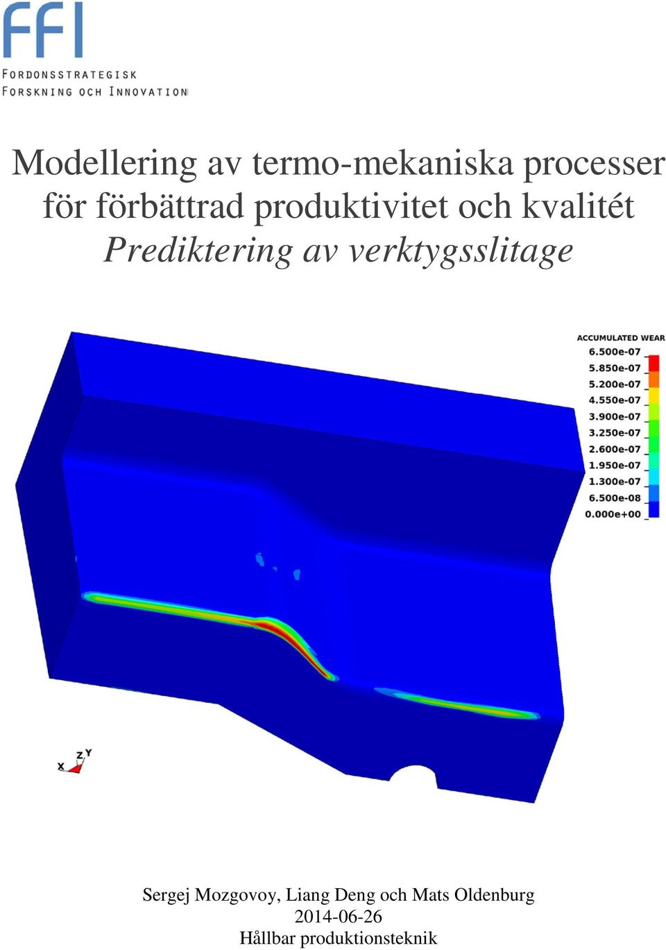 Prediktering av verktygsslitage Sergej Mozgovoy,