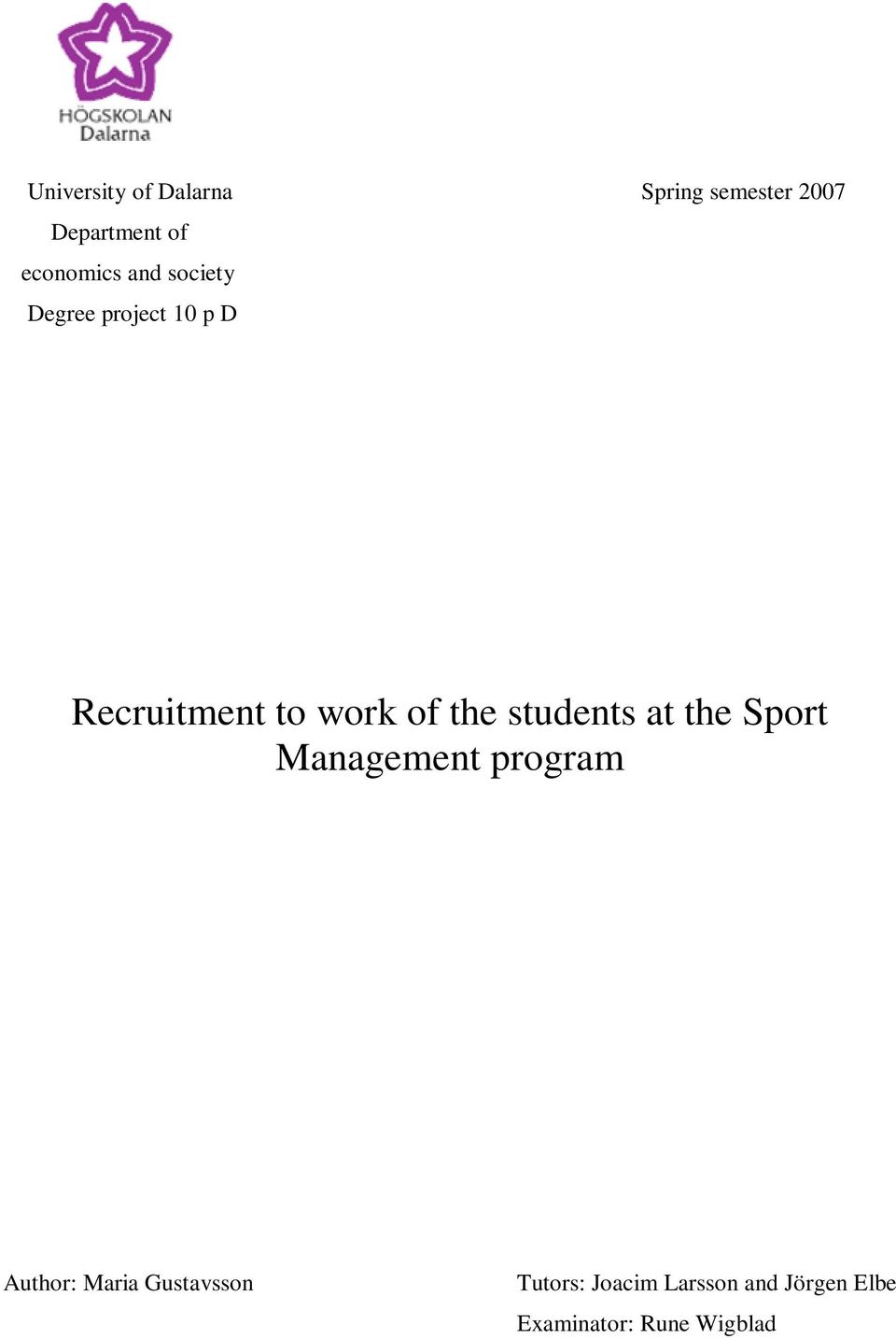 of the students at the Sport Management program Author: Maria