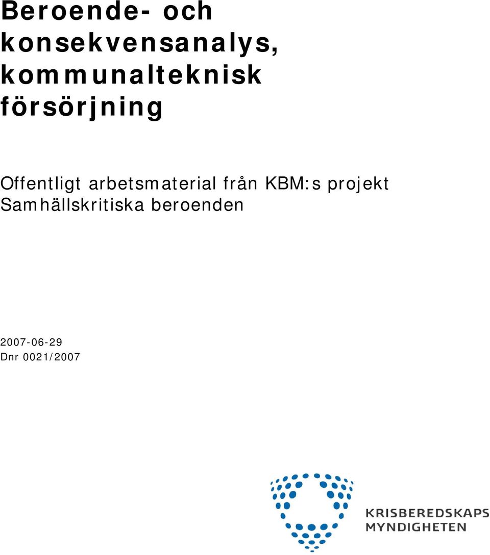 arbetsmaterial från KBM:s projekt