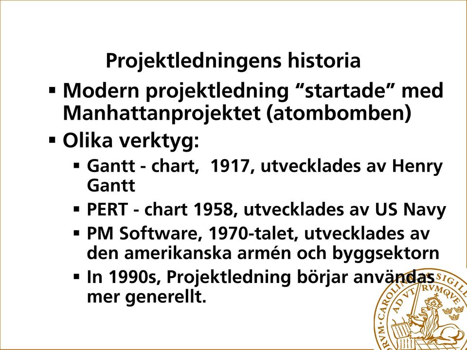 chart 1958, utvecklades av US Navy PM Software, 1970-talet, utvecklades av den