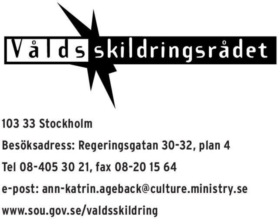 21, fax 08-20 15 64 e-post: ann-katrin.