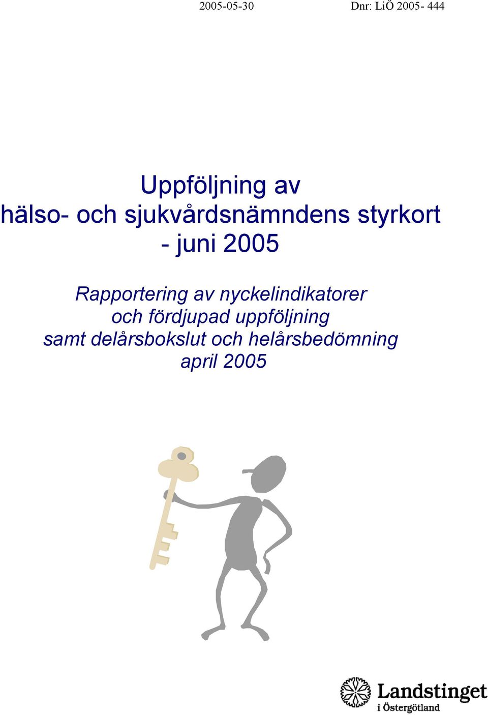 Rapportering av nyckelindikatorer och fördjupad