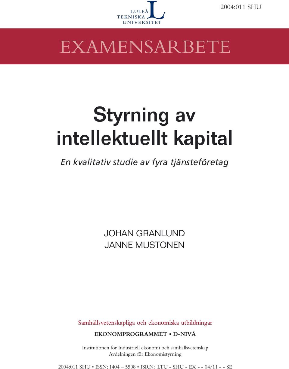 utbildningar EKONOMPROGRAMMET D-NIVÅ Institutionen för Industriell ekonomi och