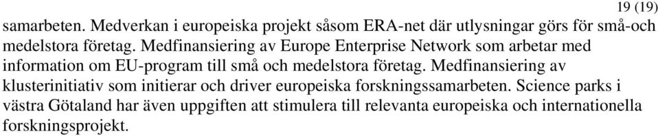 Medfinansiering av Europe Enterprise Network som arbetar med information om EU-program till små och medelstora