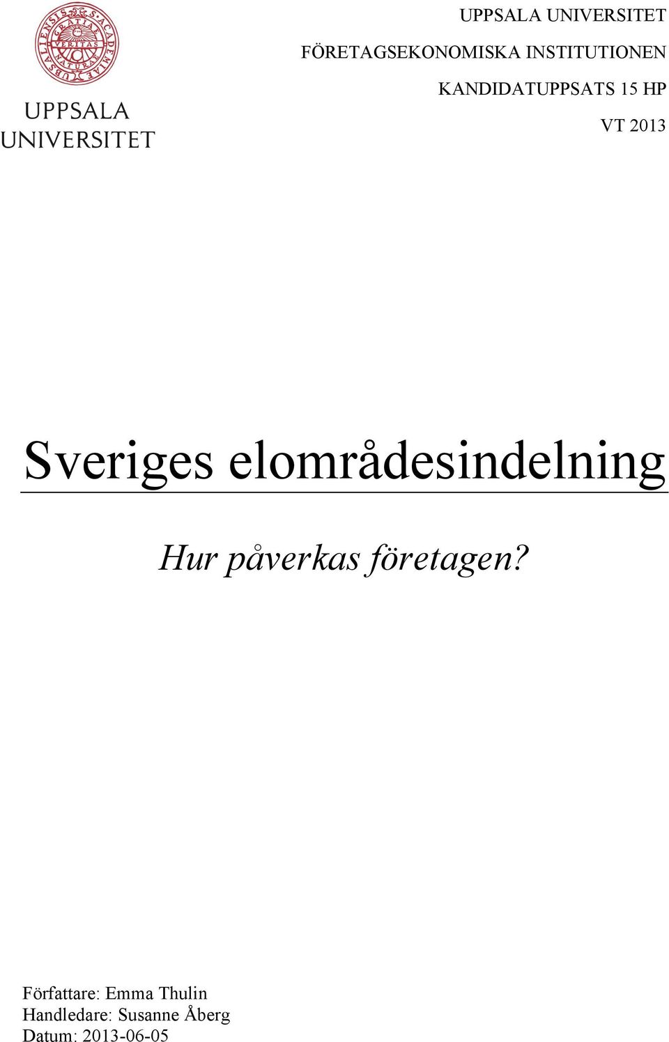 Sveriges elområdesindelning Hur påverkas företagen?