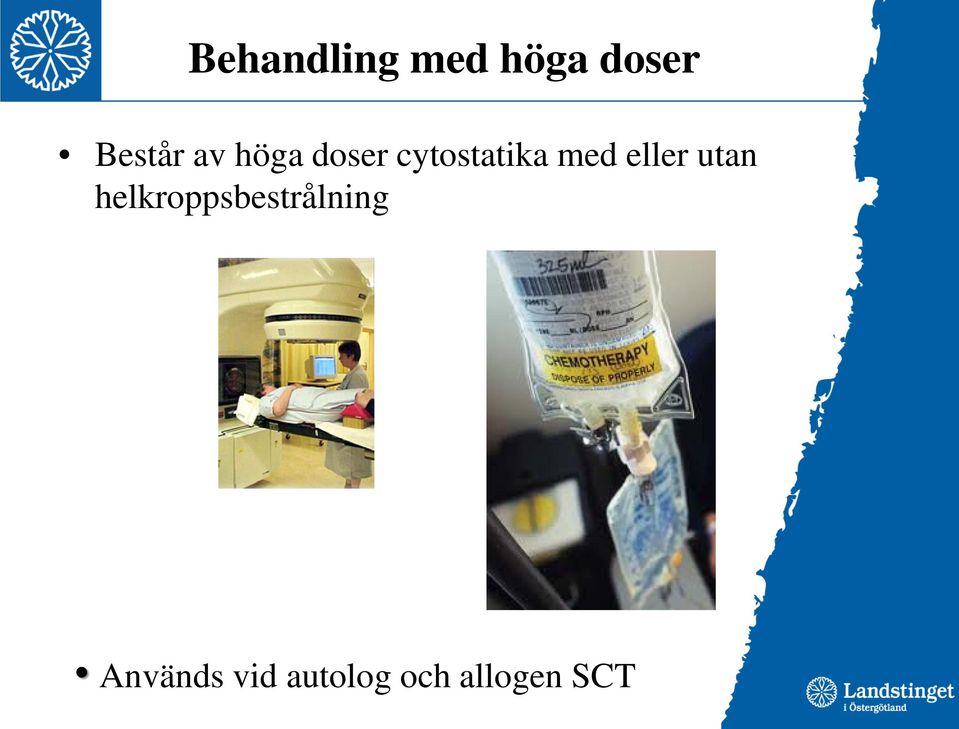 eller utan helkroppsbestrålning