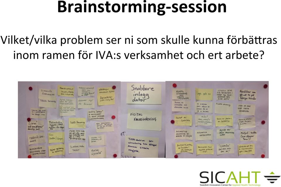 skulle kunna förbäeras inom