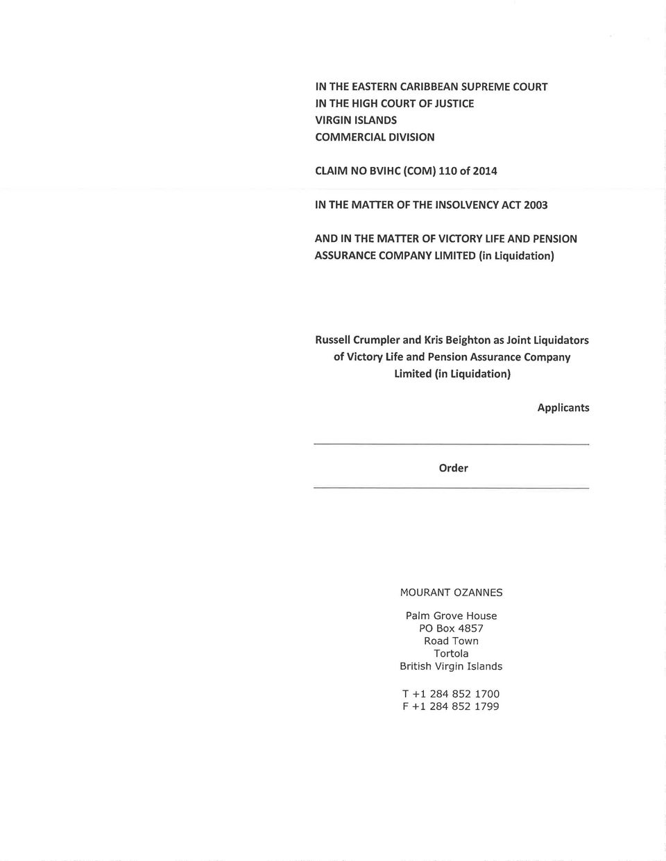 Liquidation) Russell Crumpler and Kris Beighton as Joint Liquidators of Victory Life and Pension Assurance Company Limited (in