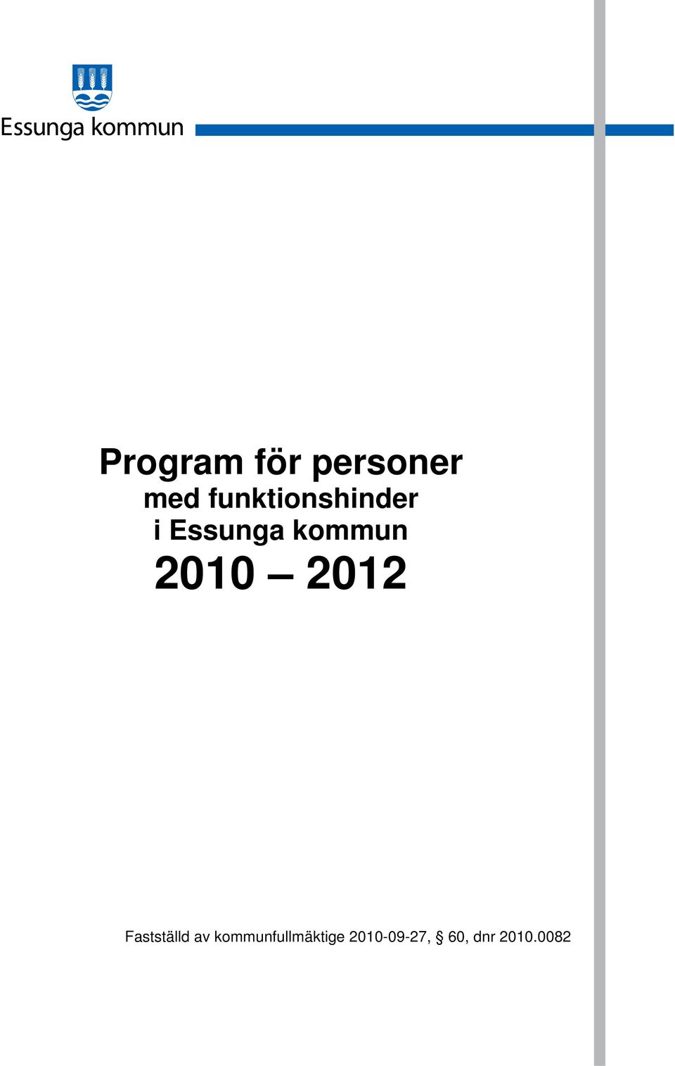 2010 2012 Fastställd av