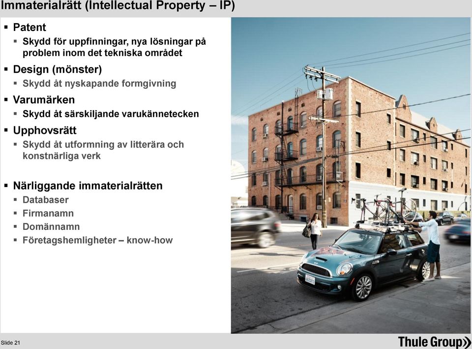 Skydd åt särskiljande varukännetecken Upphovsrätt Skydd åt utformning av litterära och