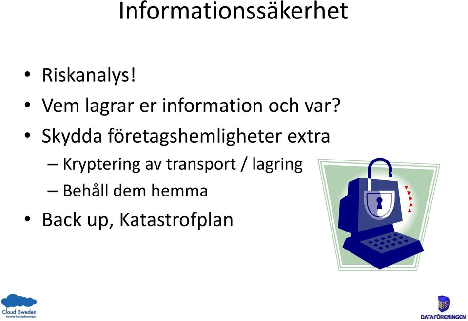 Skydda företagshemligheter extra Kryptering