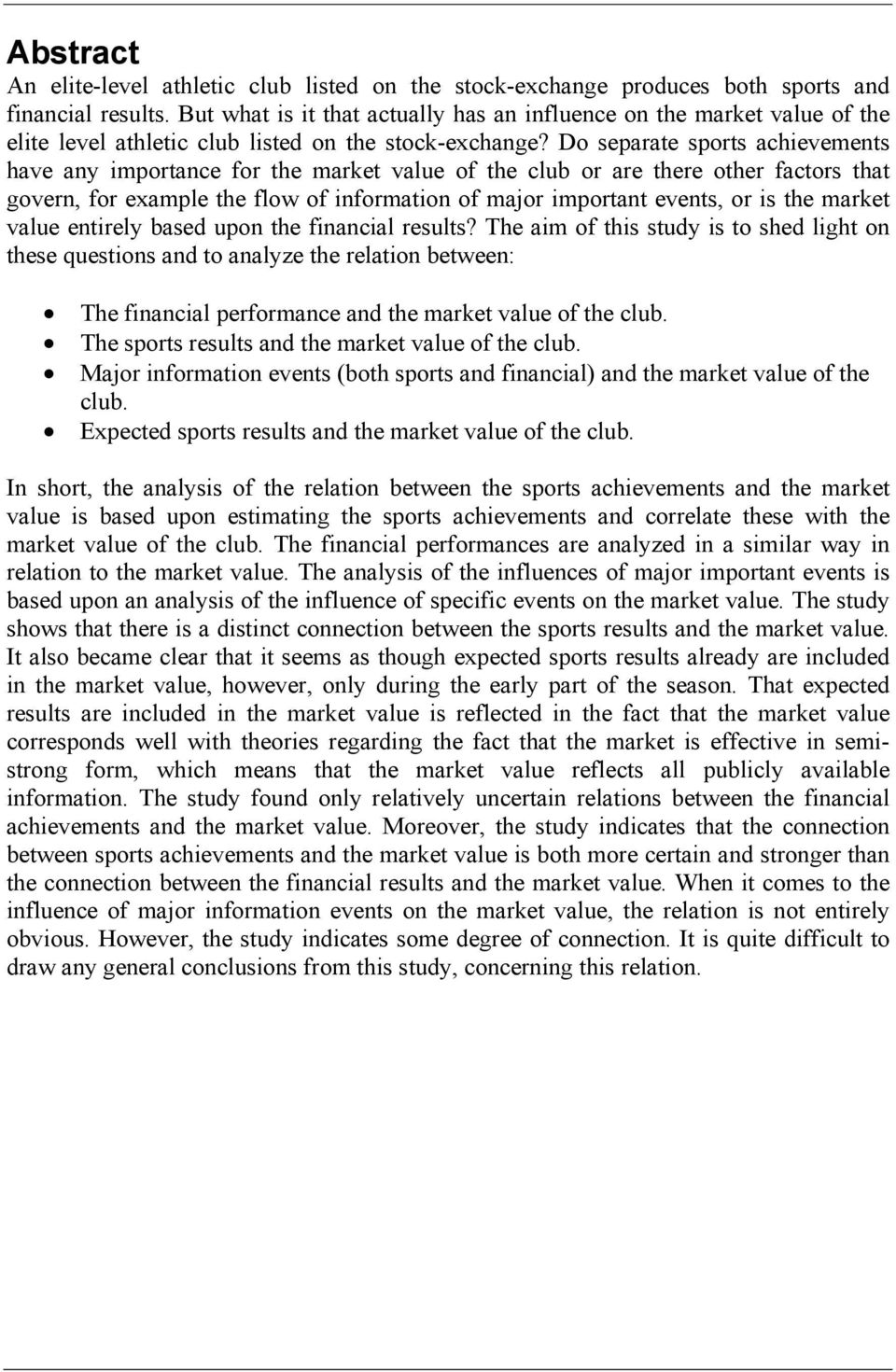 Do separate sports achievements have any importance for the market value of the club or are there other factors that govern, for example the flow of information of major important events, or is the