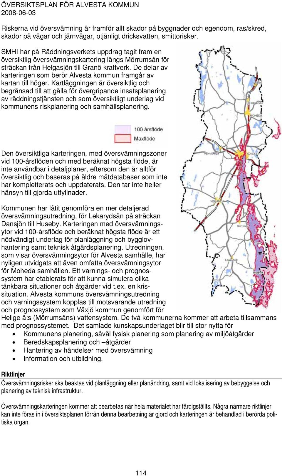 De delar av karteringen som berör Alvesta kommun framgår av kartan till höger.