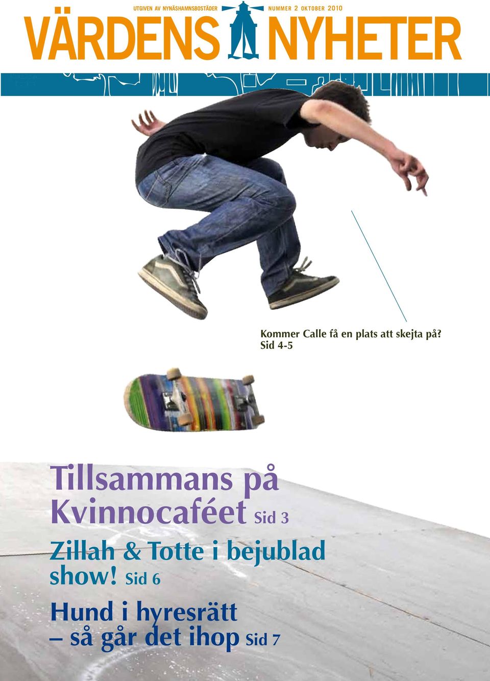 Sid 4-5 sid 4-5 Tillsammans på Kvinnocaféet Sid 3 Zillah &