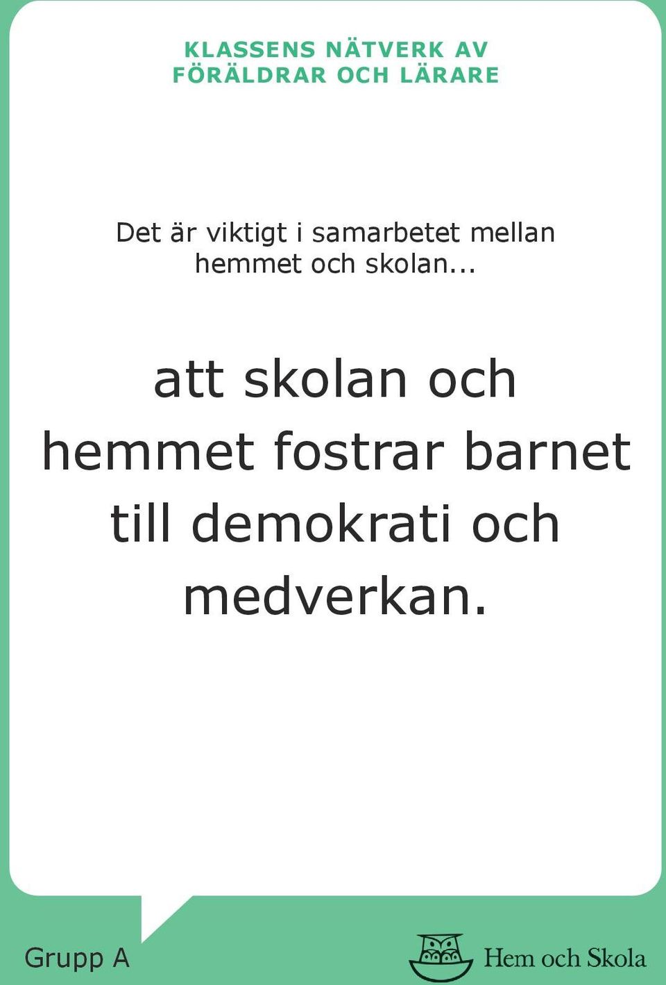 skolan och hemmet fostrar