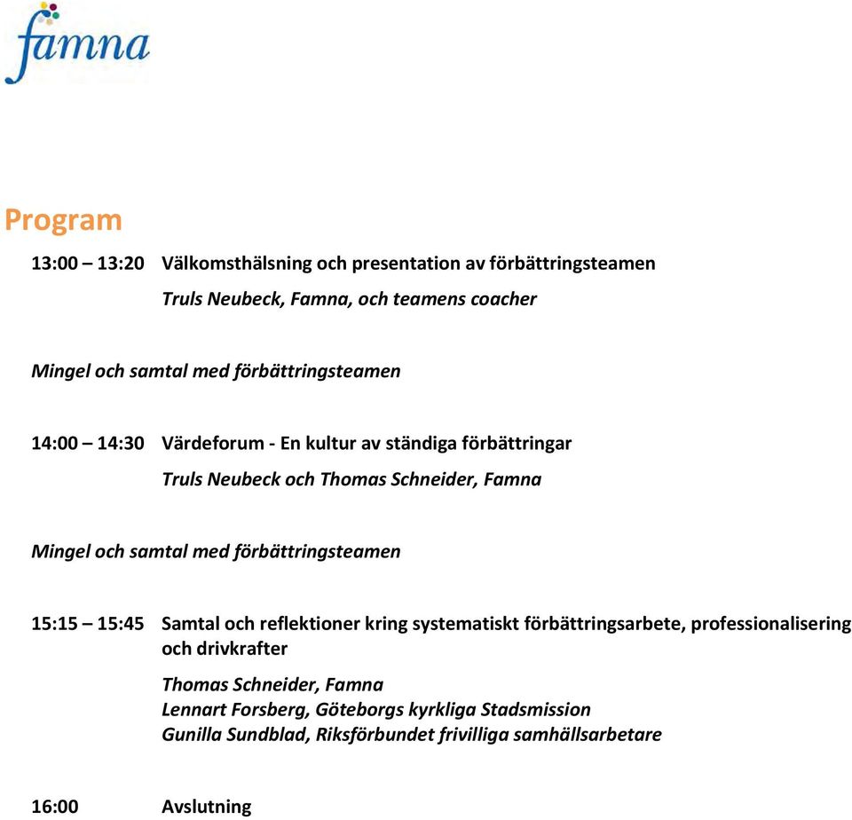 förbättringsteamen 5:5 5:5 Samtal och reflektioner kring systematiskt förbättringsarbete, professionalisering och drivkrafter Thomas