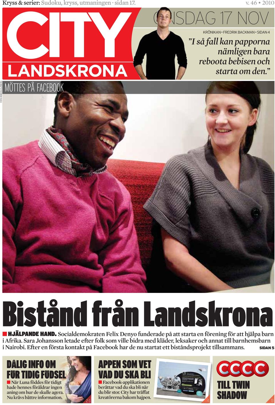 Sara Johansson letade efter folk som ville bidra med kläder, leksaker och annat till barnhemsbarn i Nairobi.