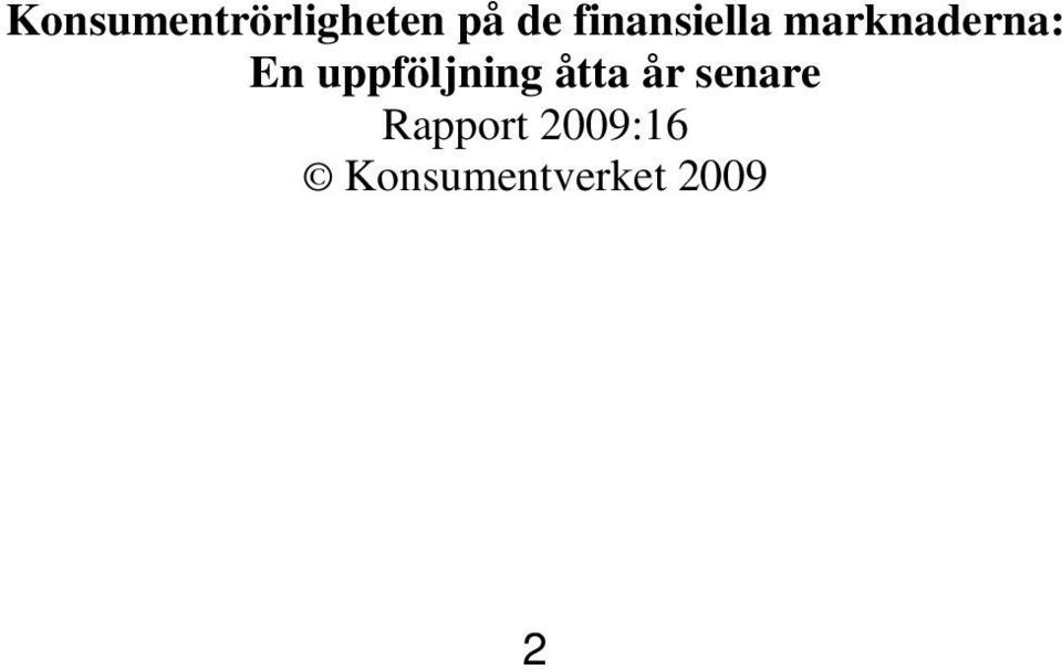 uppföljning åtta år senare