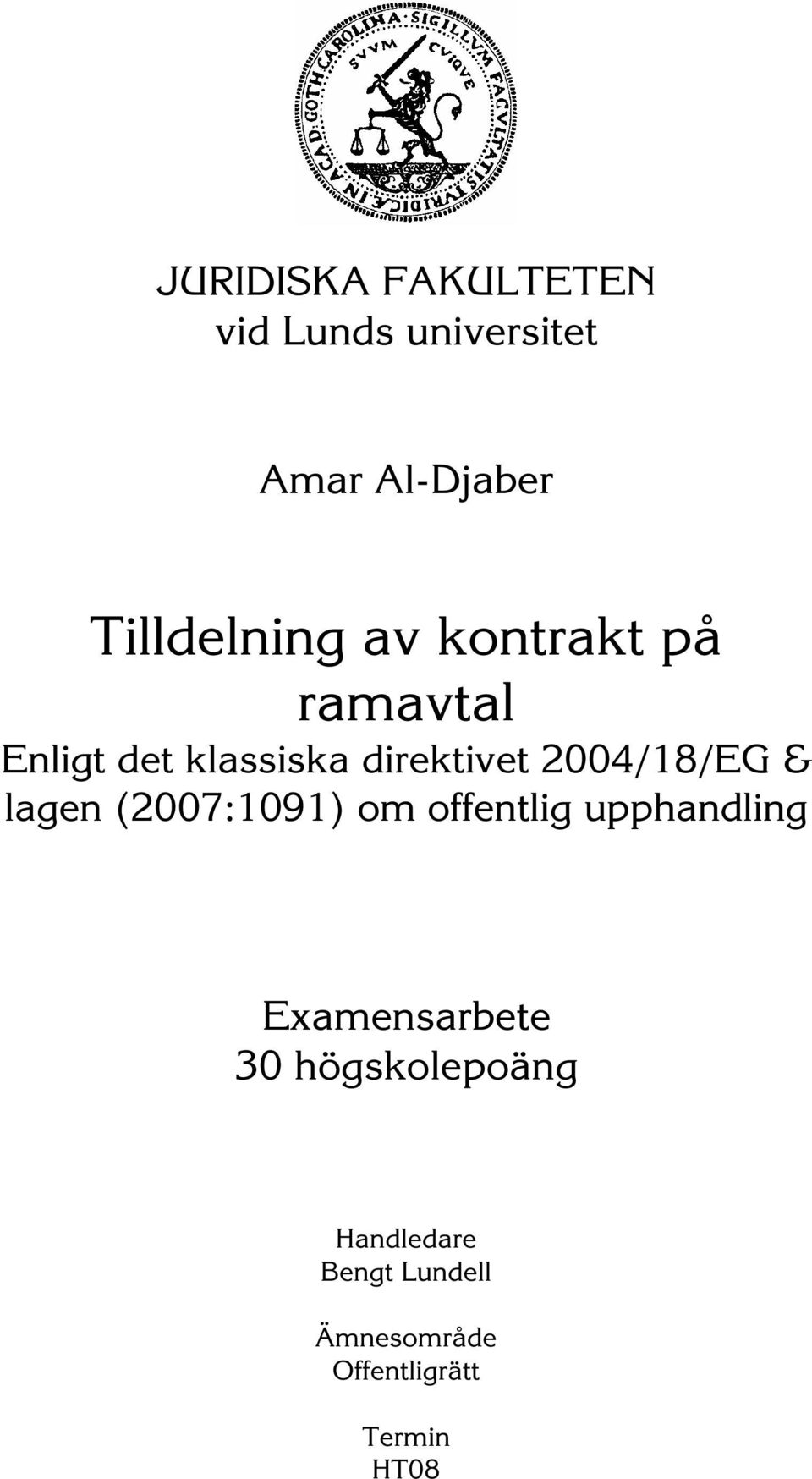 2004/18/EG & lagen (2007:1091) om offentlig upphandling