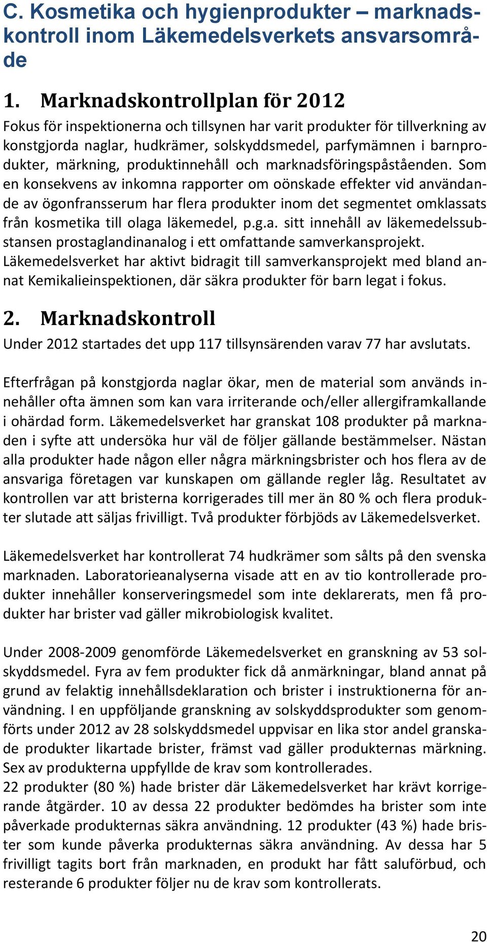 produktinnehåll och marknadsföringspåståenden.