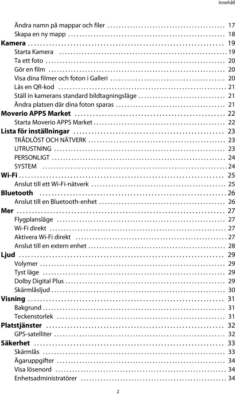 ........................................ 20 Läs en QR-kod............................................................ 21 Ställ in kamerans standard bildtagningsläge.