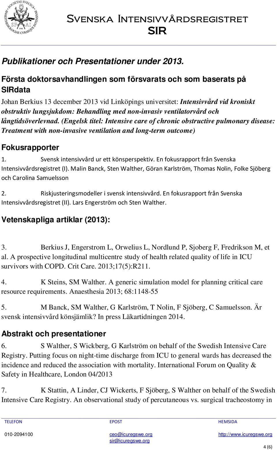 non-invasiv ventilatorvård och långtidsöverlevnad.