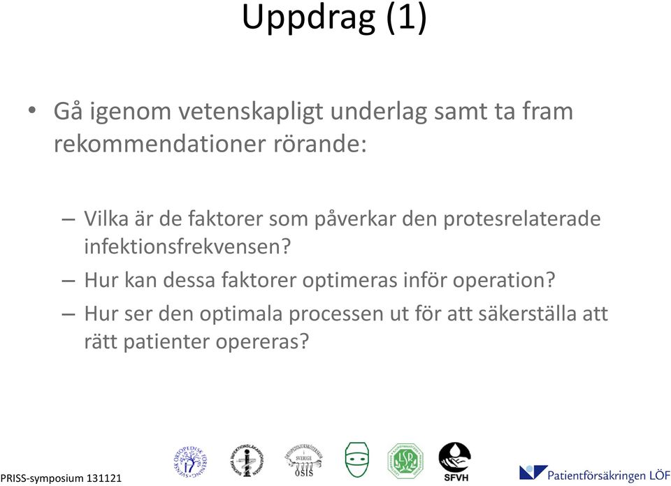 protesrelaterade infektionsfrekvensen?