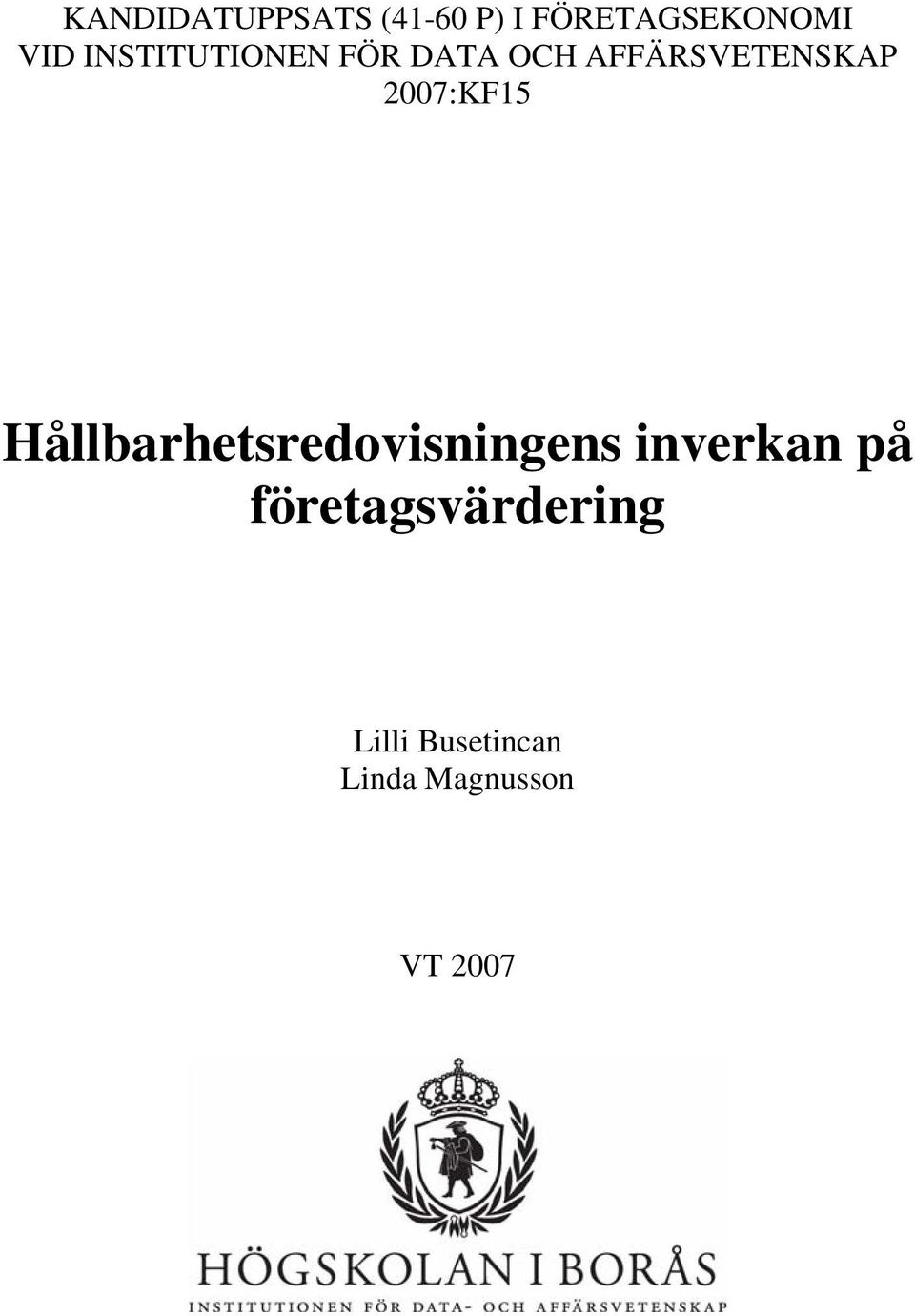 2007:KF15 Hållbarhetsredovisningens inverkan på