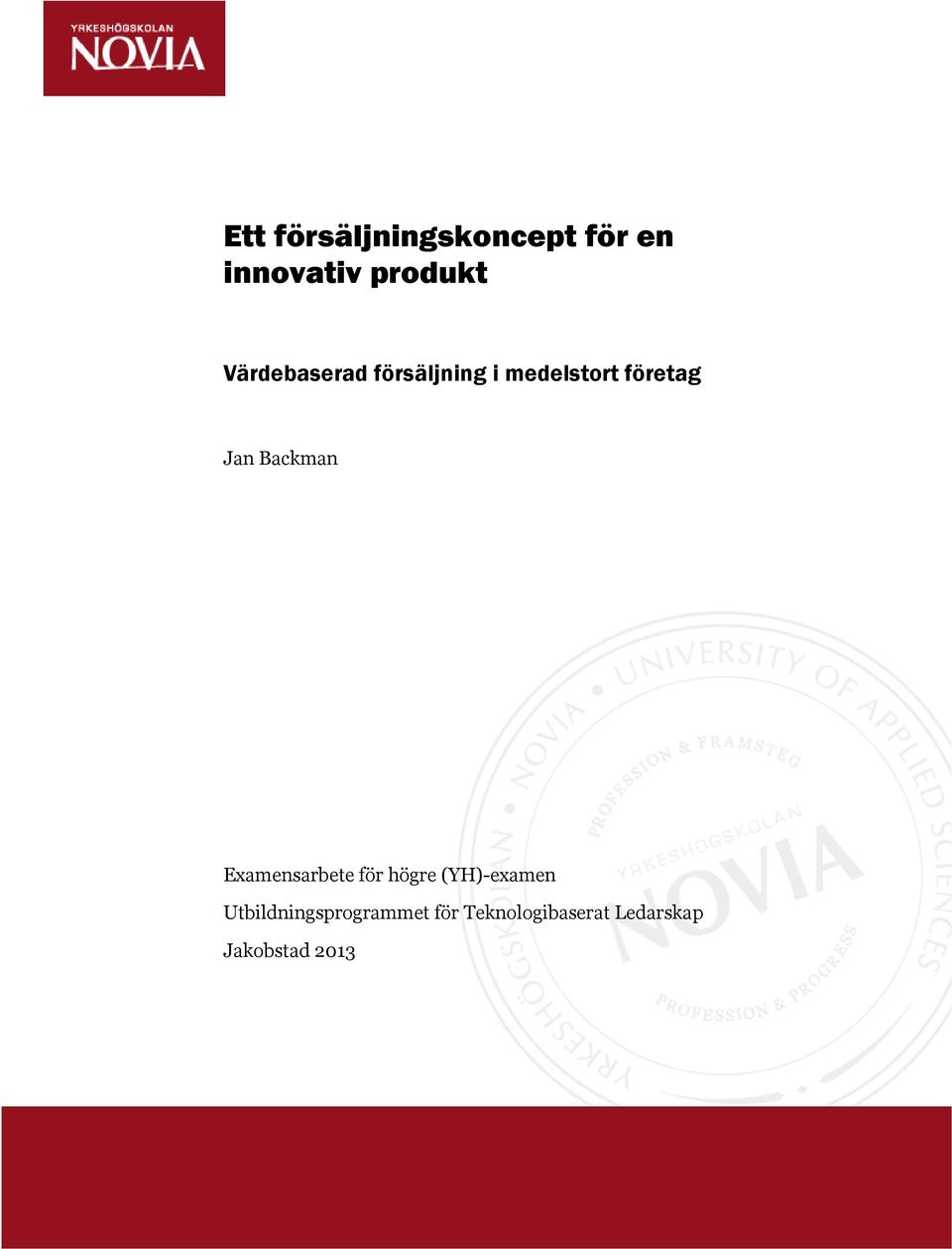 Backman Examensarbete för högre (YH)-examen