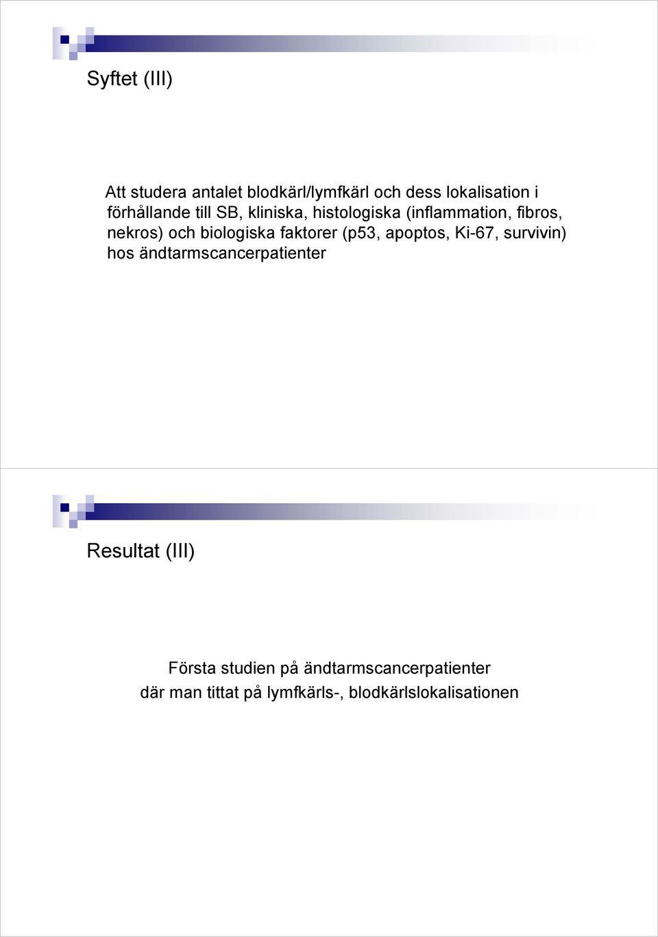 biologiska faktorer (p53, apoptos, Ki-67, survivin) hos ändtarmscancerpatienter