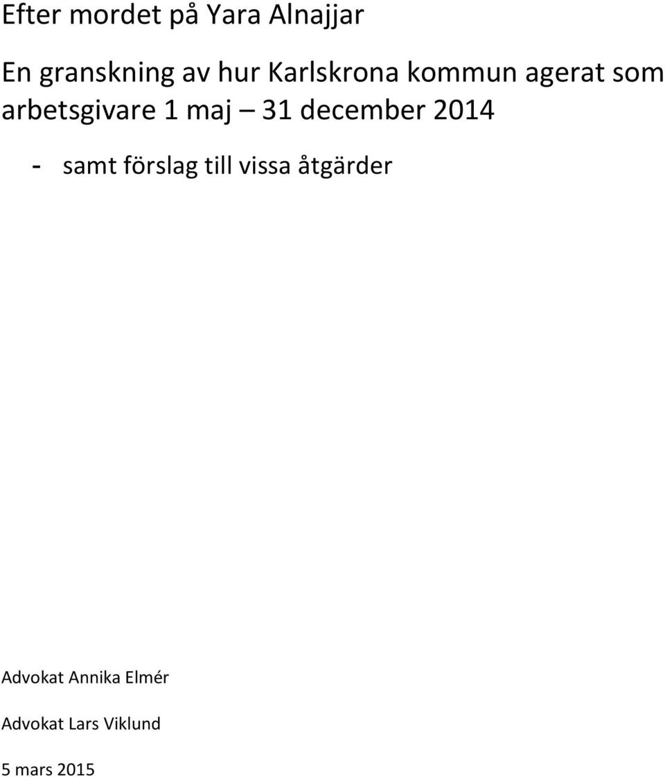 december 2014 - samt förslag till vissa åtgärder