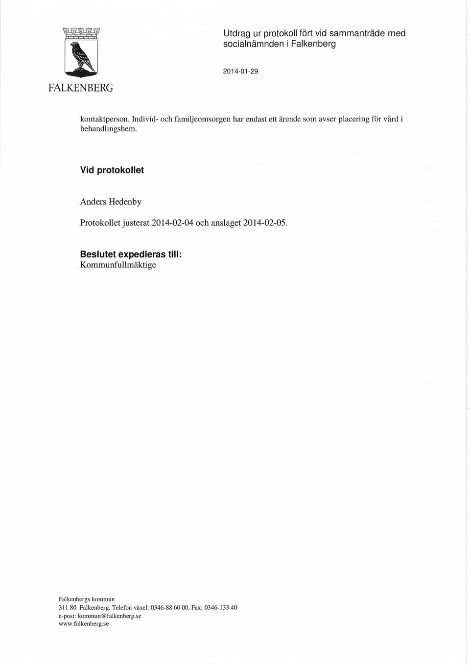 för vård i behandlingshem.