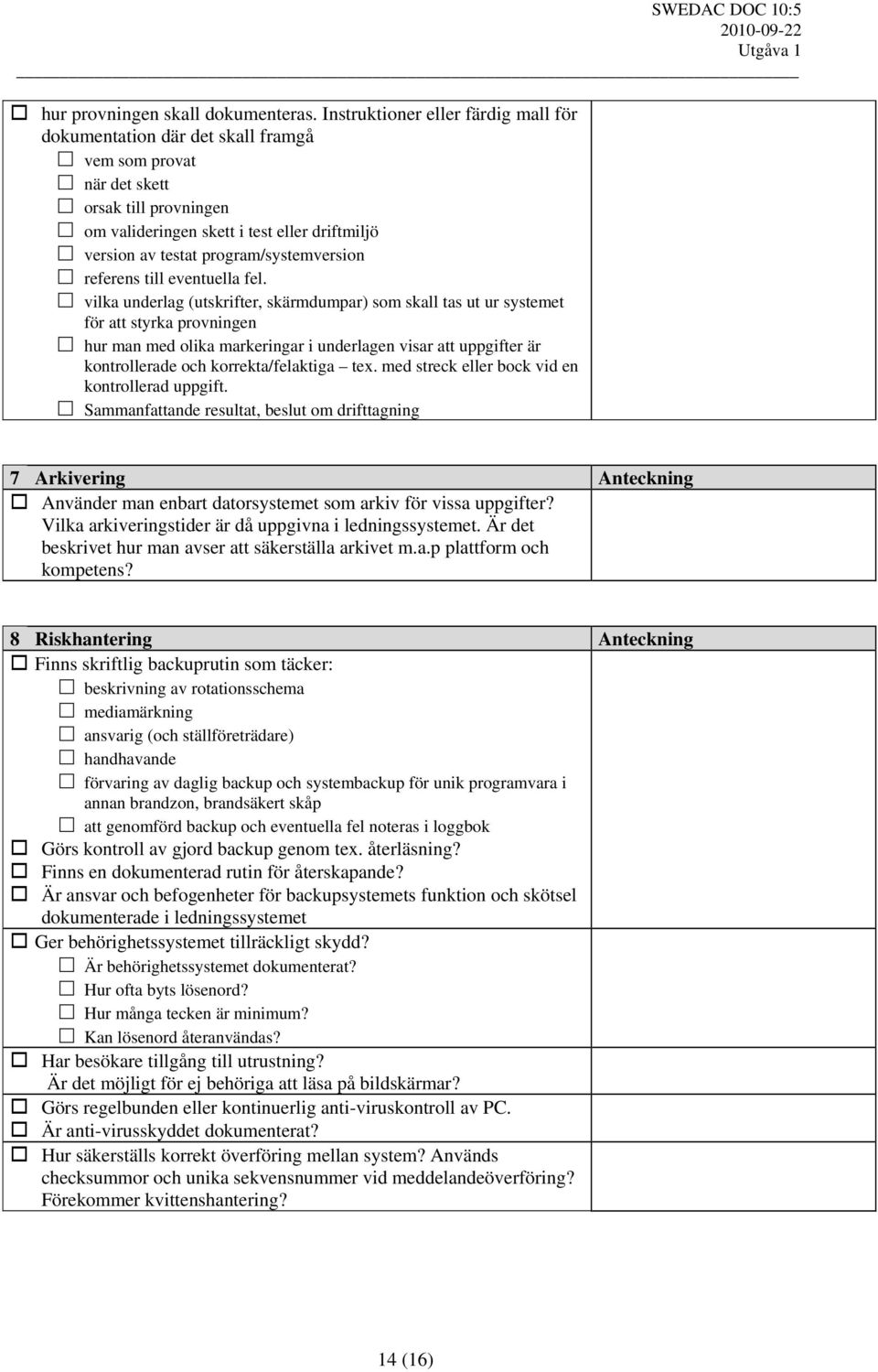 program/systemversion referens till eventuella fel.