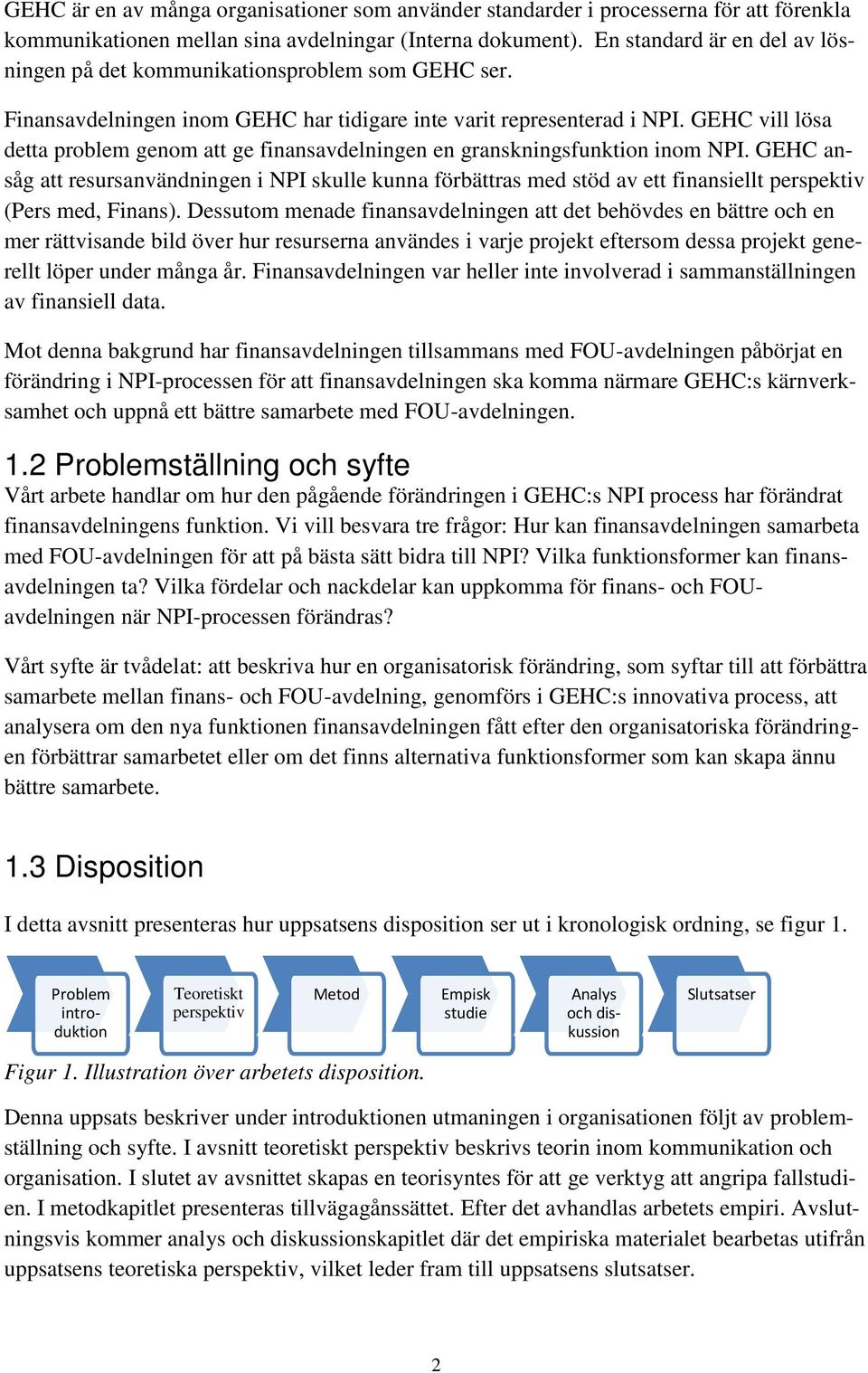 GEHC vill lösa detta problem genom att ge finansavdelningen en granskningsfunktion inom NPI.