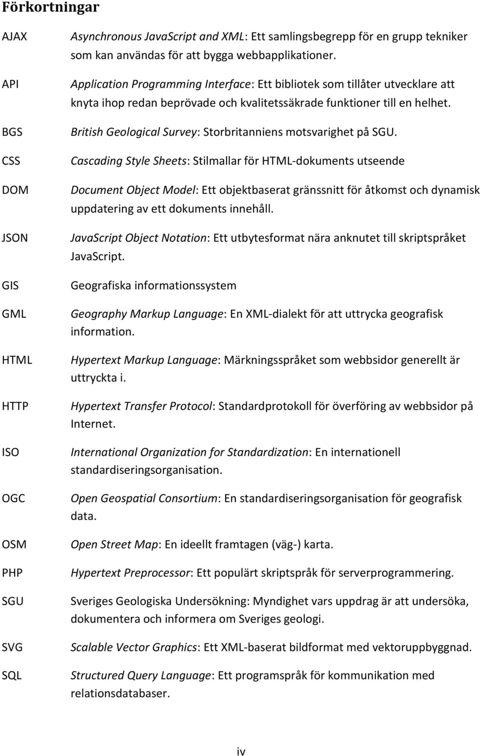 British Geological Survey: Storbritanniens motsvarighet på SGU.