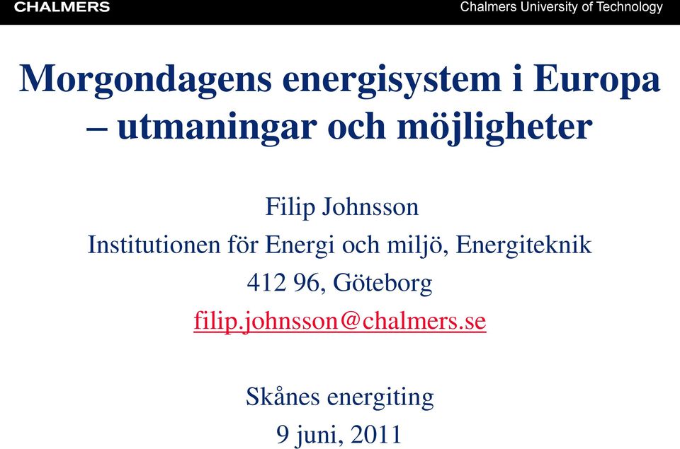 Energi och miljö, Energiteknik 412 96, Göteborg