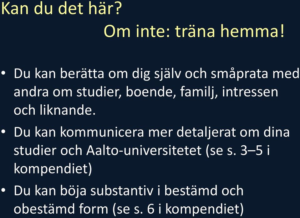 intressen och liknande.