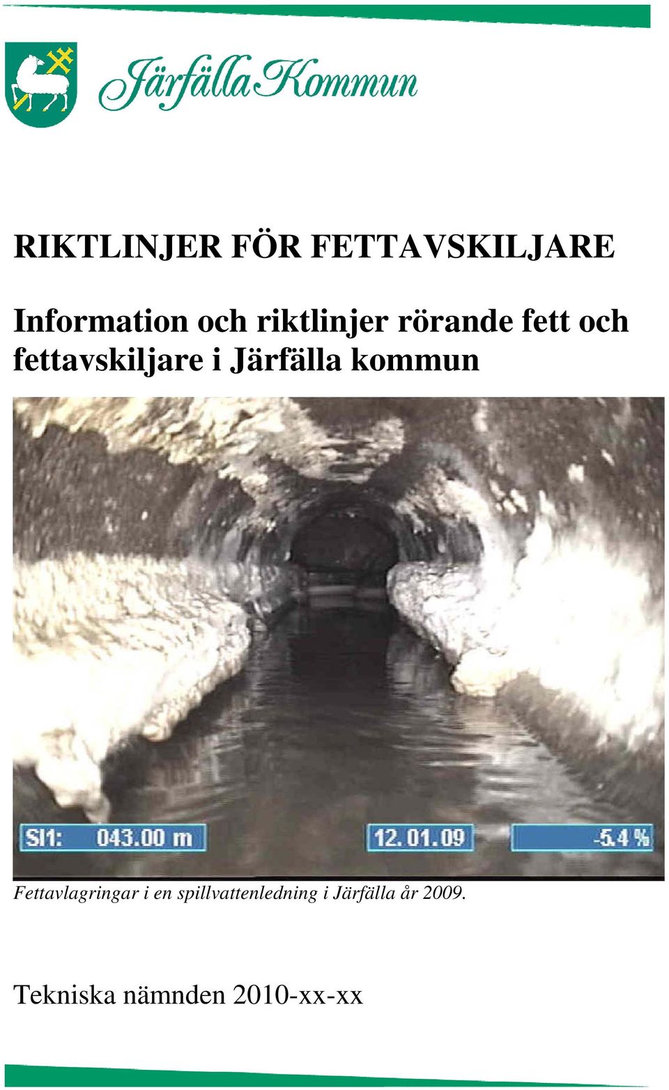 Järfälla kommun Fettavlagringar i en