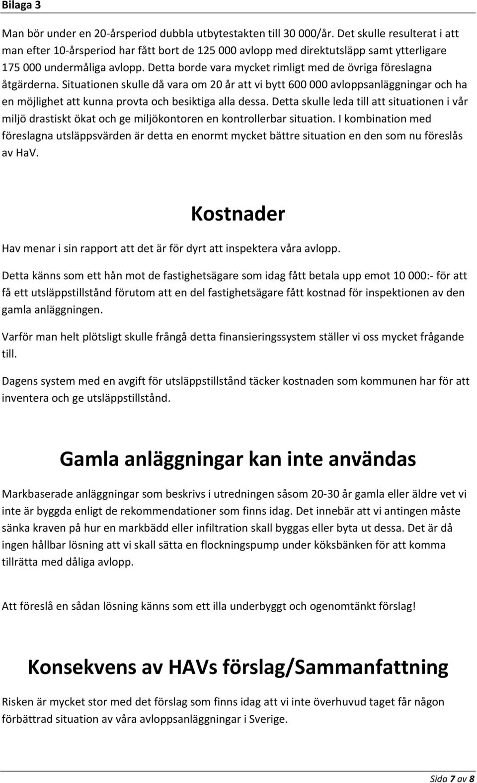 Detta borde vara mycket rimligt med de övriga föreslagna åtgärderna.