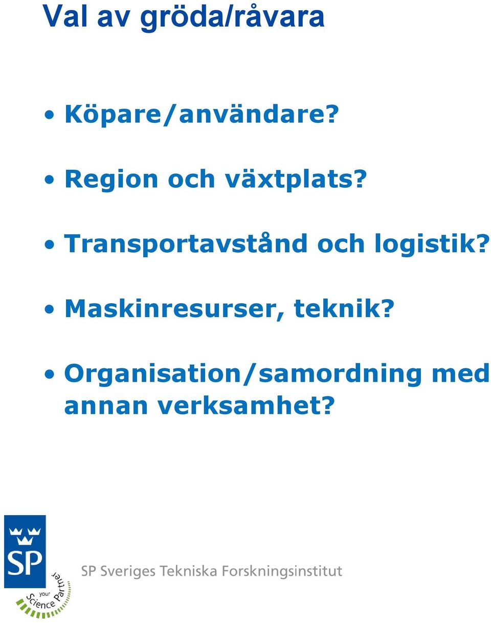 Transportavstånd och logistik?