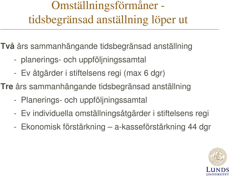 Tre års sammanhängande tidsbegränsad anställning - Planerings- och uppföljningssamtal - Ev