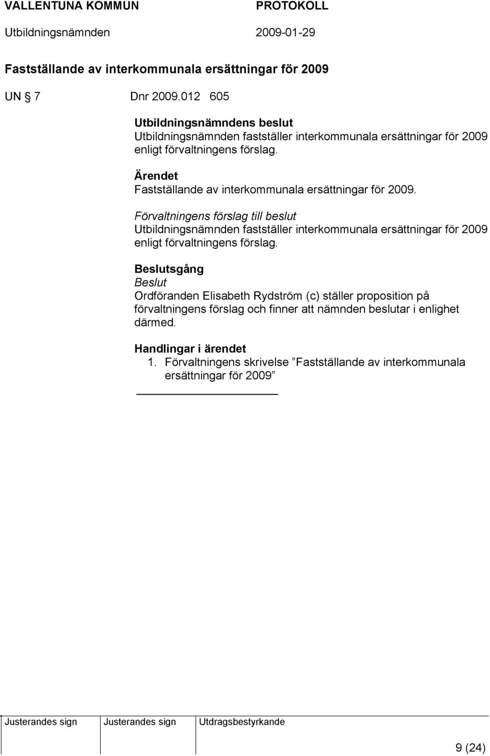 Fastställande av interkommunala ersättningar för 2009.